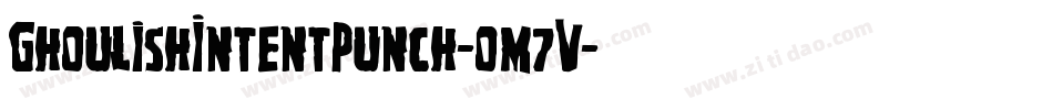 GhoulishIntentPunch-om7V字体转换
