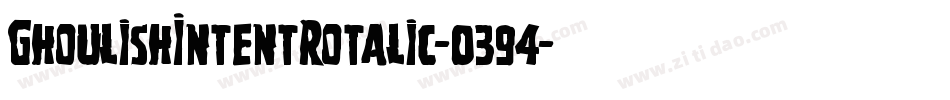 GhoulishIntentRotalic-0394字体转换