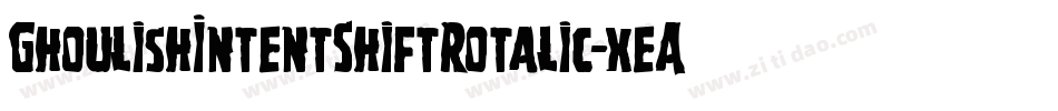 GhoulishIntentShiftRotalic-xeA8字体转换