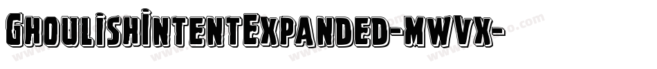GhoulishIntentExpanded-mwvx字体转换