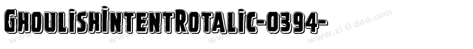 GhoulishIntentRotalic-0394字体转换
