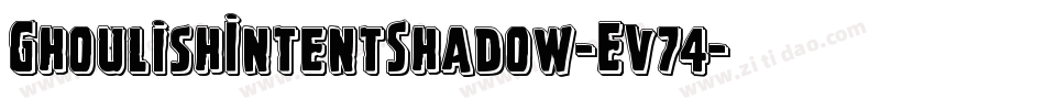 GhoulishIntentShadow-Ev74字体转换