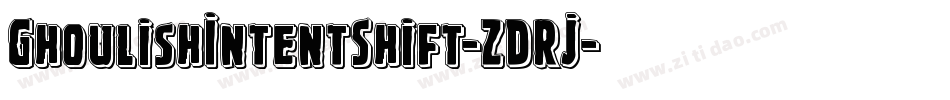 GhoulishIntentShift-ZDRJ字体转换