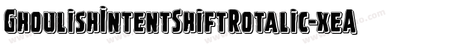 GhoulishIntentShiftRotalic-xeA8字体转换