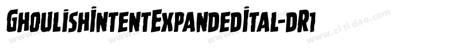 GhoulishIntentExpandedItal-dR16字体转换