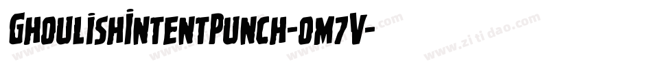 GhoulishIntentPunch-om7V字体转换
