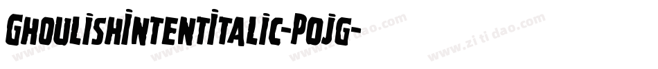 GhoulishIntentItalic-P0jg字体转换