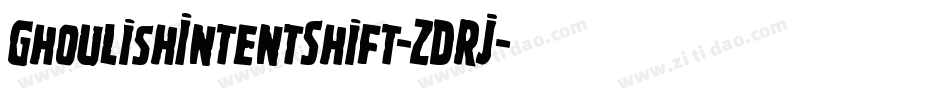 GhoulishIntentShift-ZDRJ字体转换