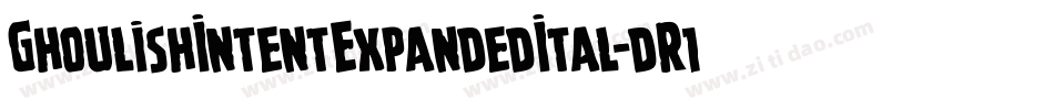 GhoulishIntentExpandedItal-dR16字体转换