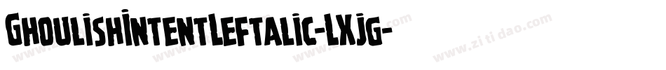 GhoulishIntentLeftalic-LXjg字体转换