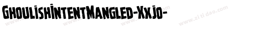 GhoulishIntentMangled-Xxjo字体转换