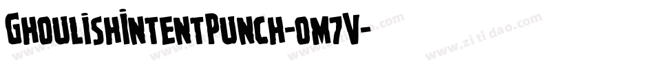 GhoulishIntentPunch-om7V字体转换