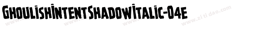 GhoulishIntentShadowItalic-O4eA字体转换