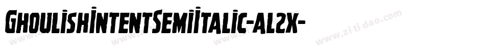 GhoulishIntentSemiItalic-al2x字体转换