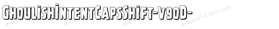 GhoulishIntentCapsShift-v9oD字体转换 GhoulishIntentCapsShift-v9oD字体转换