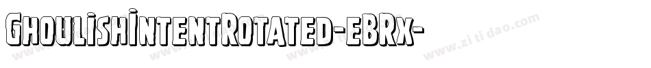 GhoulishIntentRotated-eBRx字体转换