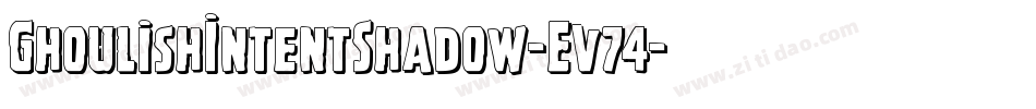 GhoulishIntentShadow-Ev74字体转换