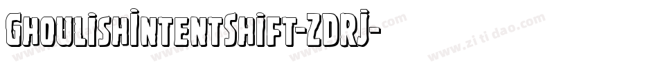 GhoulishIntentShift-ZDRJ字体转换