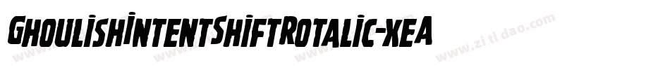 GhoulishIntentShiftRotalic-xeA8字体转换