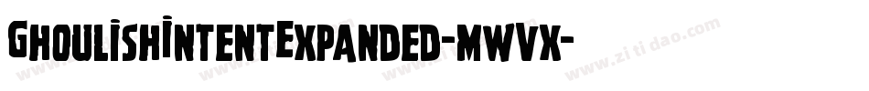 GhoulishIntentExpanded-mwvx字体转换