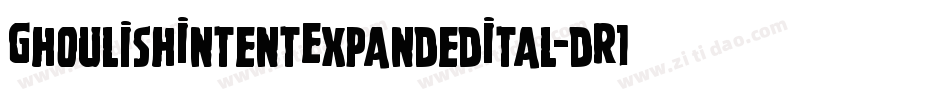 GhoulishIntentExpandedItal-dR16字体转换