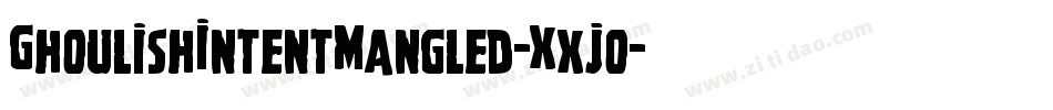 GhoulishIntentMangled-Xxjo字体转换