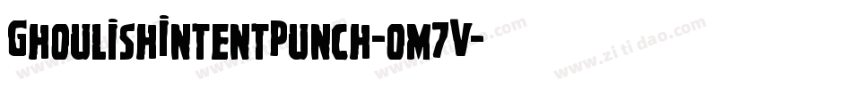 GhoulishIntentPunch-om7V字体转换