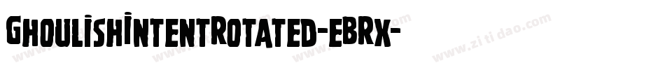 GhoulishIntentRotated-eBRx字体转换