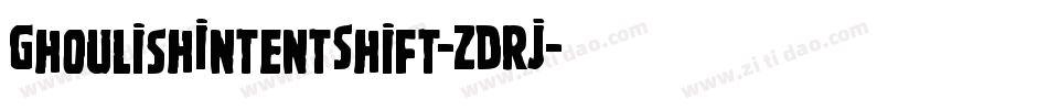 GhoulishIntentShift-ZDRJ字体转换