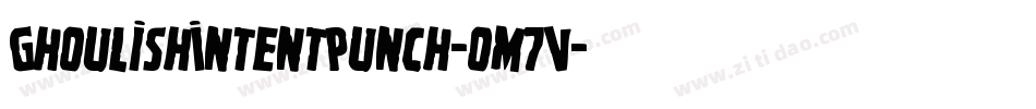 GhoulishIntentPunch-om7V字体转换