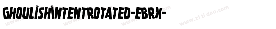 GhoulishIntentRotated-eBRx字体转换