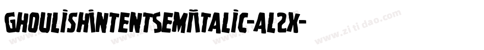 GhoulishIntentSemiItalic-al2x字体转换