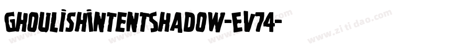 GhoulishIntentShadow-Ev74字体转换