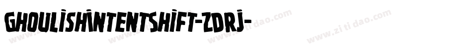 GhoulishIntentShift-ZDRJ字体转换