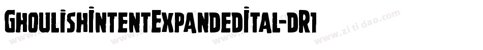 GhoulishIntentExpandedItal-dR16字体转换