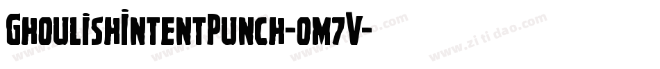 GhoulishIntentPunch-om7V字体转换