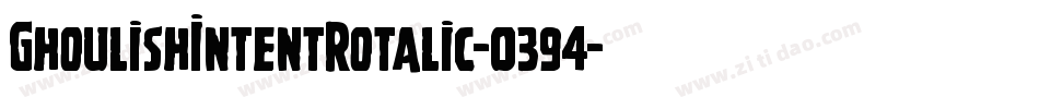 GhoulishIntentRotalic-0394字体转换