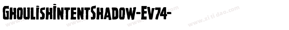 GhoulishIntentShadow-Ev74字体转换
