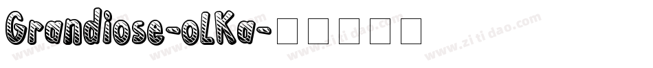 Grandiose-oLKa字体转换