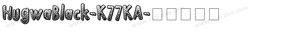 HugwaBlack-K77KA字体转换