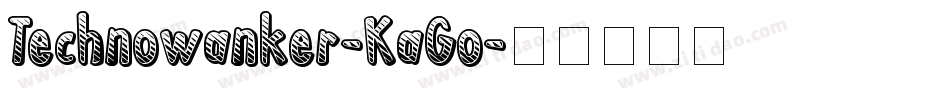 Technowanker-KaGo字体转换