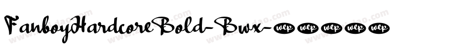 FanboyHardcoreBold-Bwx字体转换