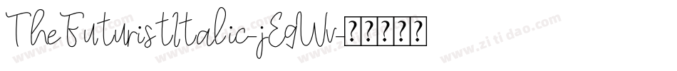 TheFuturistItalic-jE9Wv字体转换