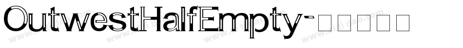 OutwestHalfEmpty字体转换
