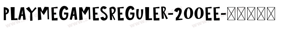 PlaymegamesReguler-2OOee字体转换