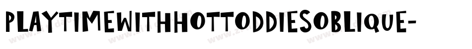 Playtimewithhottoddiesoblique-YElv字体转换