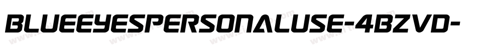Blueeyespersonaluse-4BZvD字体转换