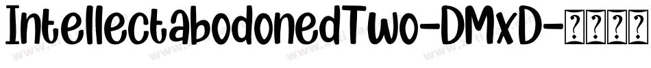 IntellectabodonedTwo-DMxD字体转换