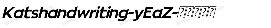 Katshandwriting-yEaZ字体转换