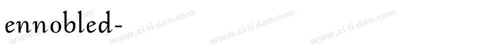 ennobled字体转换